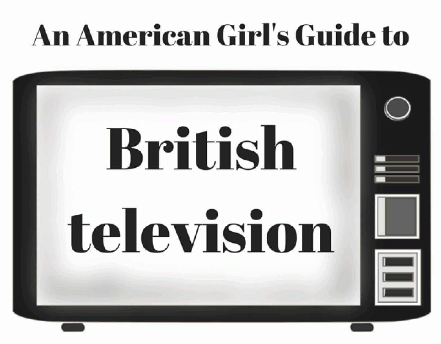 americangirlsguidetobritishtelevision